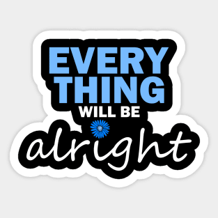 Everything will be alright Sticker